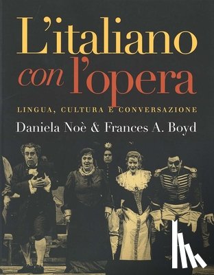 Noe, Daniela, Boyd, Frances A. - L`italiano con l`opera