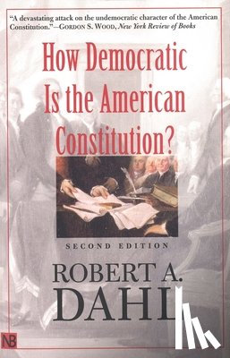 Dahl, Robert A. - How Democratic Is the American Constitution?