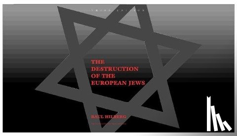 Hilberg, Raul - The Destruction of the European Jews