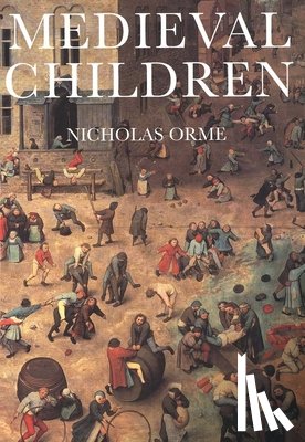 Orme, Nicholas - Medieval Children