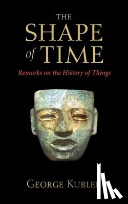 Kubler, George - The Shape of Time