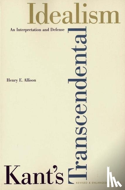 Allison, Henry E. - Kant’s Transcendental Idealism