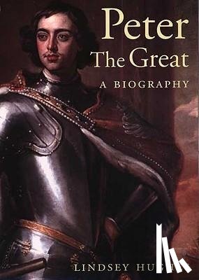 Hughes, Lindsey - Peter the Great