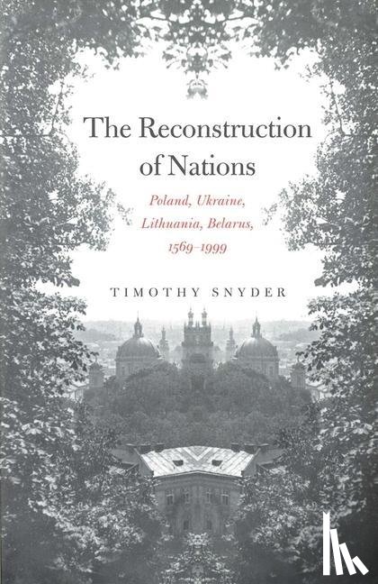 Snyder, Timothy - The Reconstruction of Nations