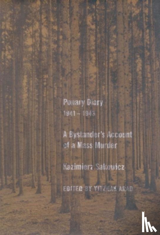 Sakowicz, Kazimierz - Ponary Diary, 1941-1943