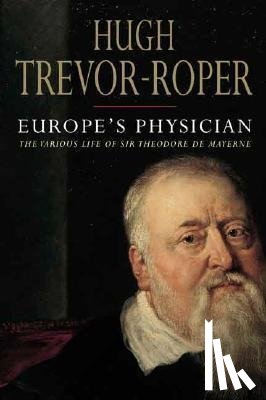 Trevor-Roper, Hugh - Europe's Physician