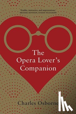 Osborne, Charles - The Opera Lover’s Companion