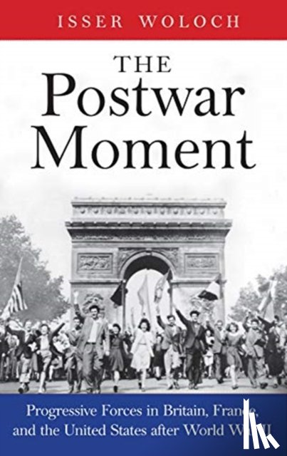 Woloch, Isser - The Postwar Moment