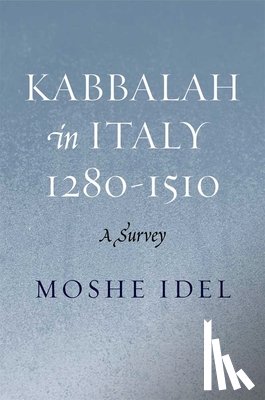Idel, Moshe - Kabbalah in Italy, 1280-1510