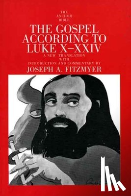 Fitzmyer, Joseph A. - The Gospel According to Luke X-XXIV