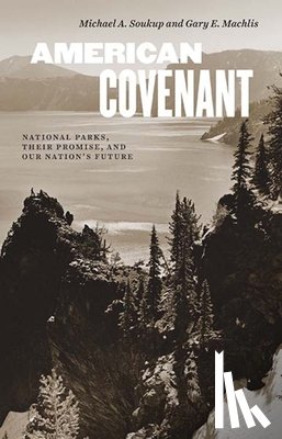 Soukup, Michael A, Machlis, Gary E - American Covenant