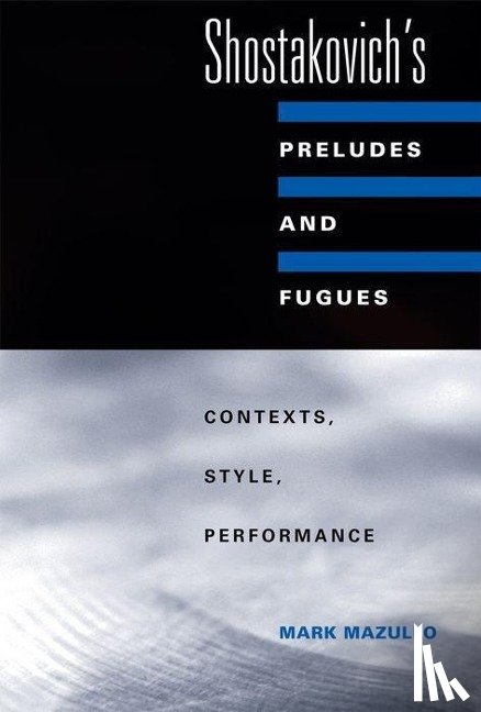 Mazullo, Mark - Shostakovich's Preludes and Fugues