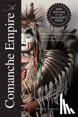 Hamalainen, Pekka - The Comanche Empire