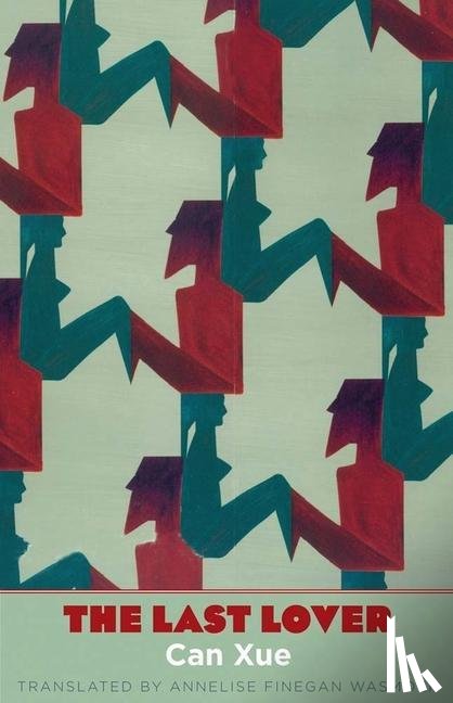 Can Xue - The Last Lover