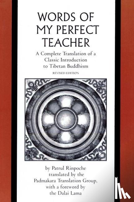 Rinpoche, Patrul, Lama, Dalai - The Words of My Perfect Teacher