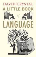 Crystal, David - A Little Book of Language