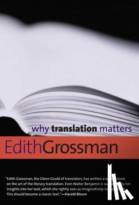 Grossman, Edith - Why Translation Matters