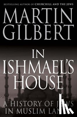 Gilbert, Martin - In Ishmael's House