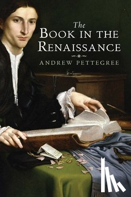 Pettegree, Andrew - The Book in the Renaissance