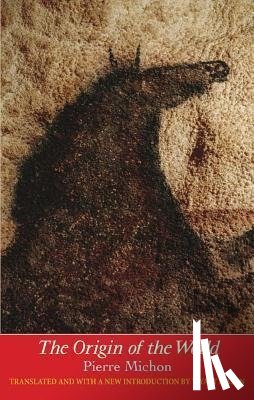 Michon, Pierre - The Origin of the World