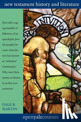 Martin, Dale B. - New Testament History and Literature