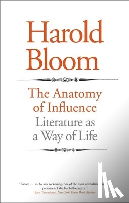 Bloom, Harold - The Anatomy of Influence