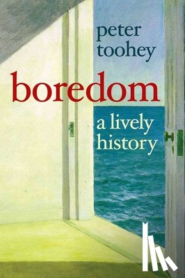 Toohey, Peter - Boredom