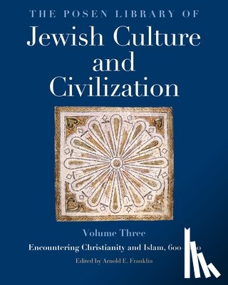  - The Posen Library of Jewish Culture and Civilization, Volume 3