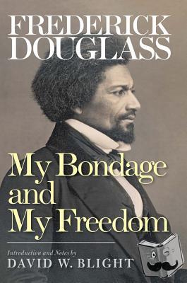Douglass, Frederick - My Bondage and My Freedom