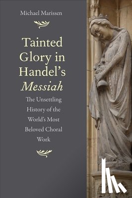 Marissen, Michael - Tainted Glory in Handel’s Messiah