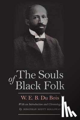 Du Bois, W. E. B. - The Souls of Black Folk