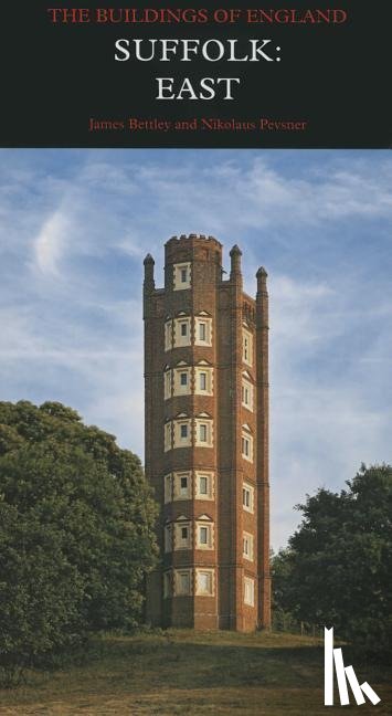 Bettley, James, Pevsner, Nikolaus - Suffolk: East