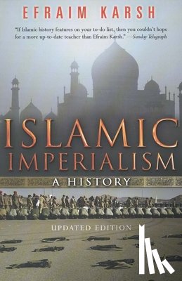 Karsh, Efraim - Islamic Imperialism