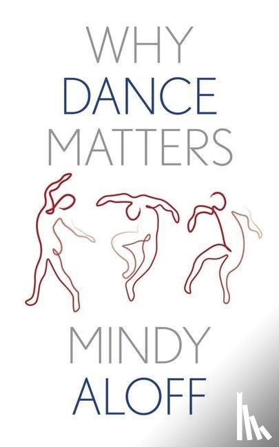 Aloff, Mindy - Why Dance Matters