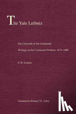 Leibniz, G. W. - The Labyrinth of the Continuum - Writings on the Continuum Problem, 1672-1686