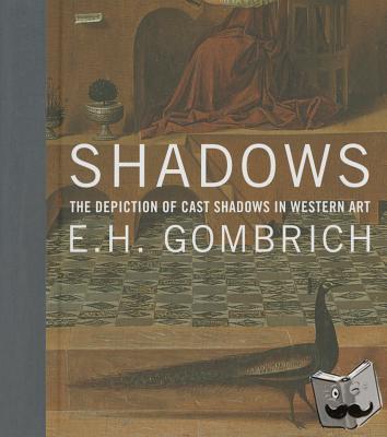 Gombrich, E. H. - Shadows