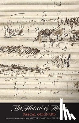 Quignard, Pascal - The Hatred of Music