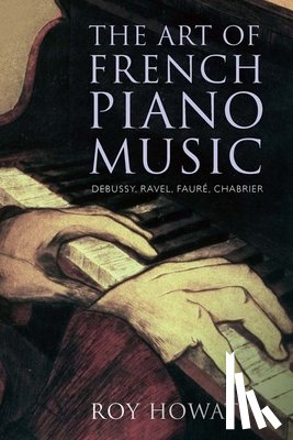 Howat, Roy - The Art of French Piano Music