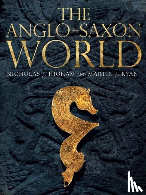 Ryan, M. J., Higham, Nicholas J. - The Anglo-Saxon World