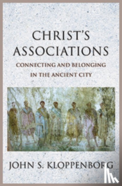 Kloppenborg, John S. - Christ’s Associations