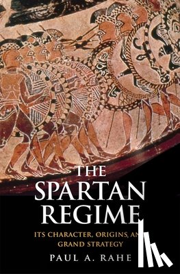 Rahe, Paul Anthony - The Spartan Regime