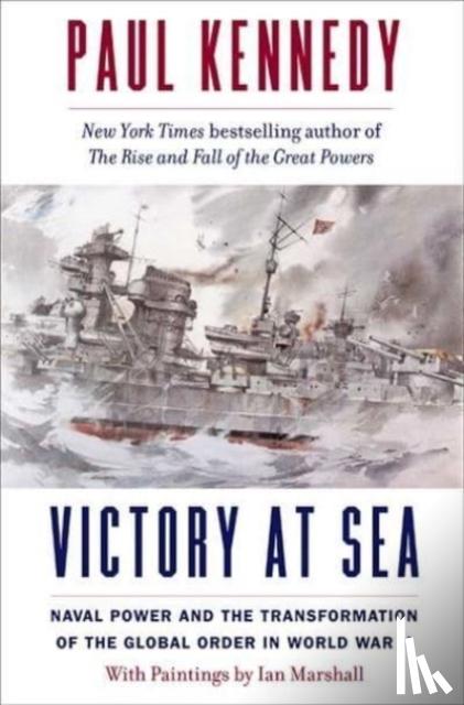 Kennedy, Paul - Victory at Sea