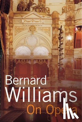 Williams, Bernard - On Opera
