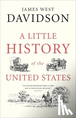 Davidson, James West - A Little History of the United States