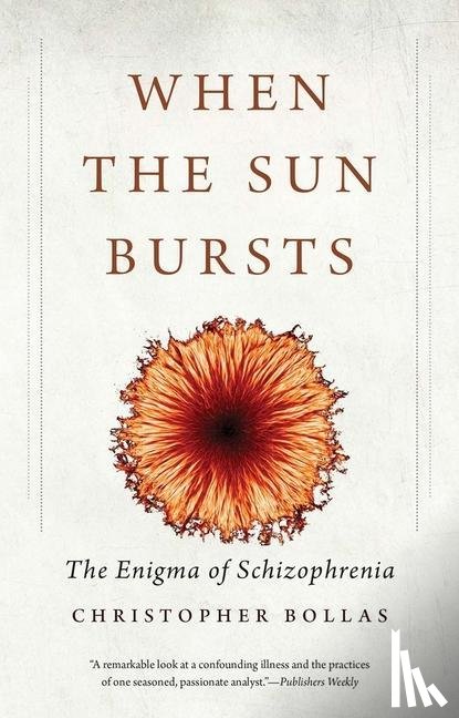Bollas, Christopher - When the Sun Bursts