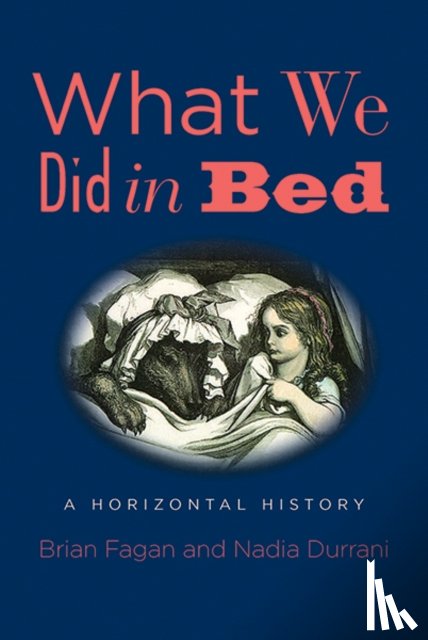 Fagan, Brian, Durrani, Nadia - What We Did in Bed