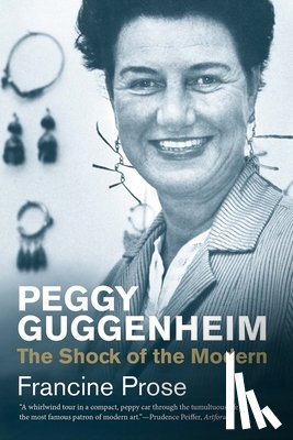 Prose, Francine - Peggy Guggenheim