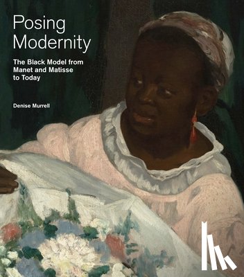 Murrell, Denise - Posing Modernity