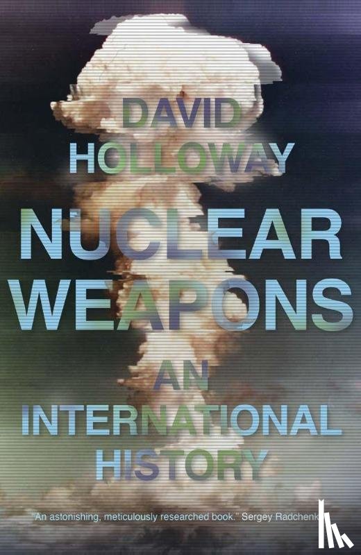 Holloway, David - Nuclear Weapons