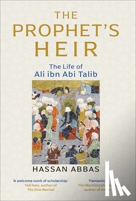 Abbas, Hassan - The Prophet's Heir